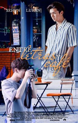 Entre letras y café || HunHan ✔