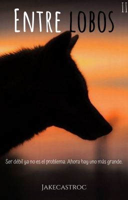 Entre lobos... (2)