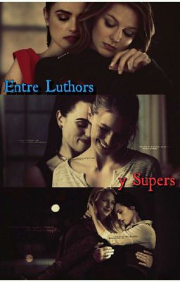 Entre Luthors y Supers