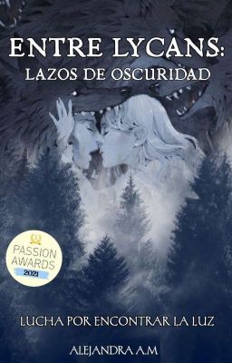 Entre Lycans: Lazos de oscuridad [Completa✔️] 