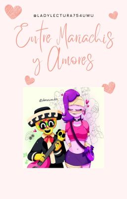 Entre Mariachis y Amores (Poco x Emz)