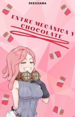 Entre Mecánica y Chocolate (Izuku X Mei)