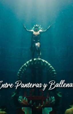 🌼✨ Entre Panteras y Ballenas ✨🐍 (Namor Y Tu ) 