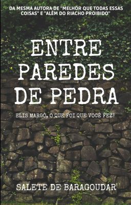 Entre paredes de pedra (Livro 1) - PAUSADO TEMPORARIAMENTE. 