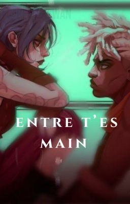 entre t'es main