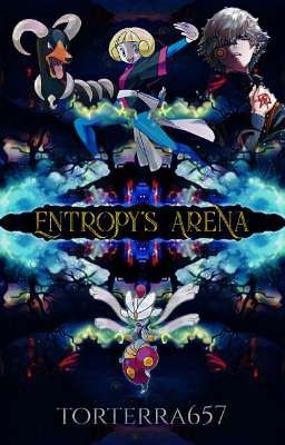 Entropy's Arena | Pokémon One-shot