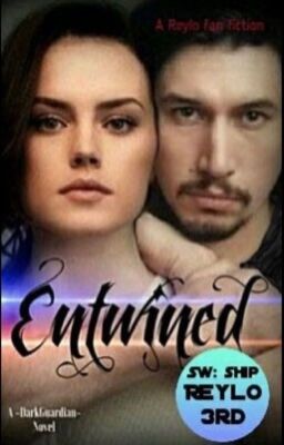 Entwined (A Reylo Fanfic)