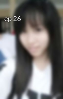 ep 26