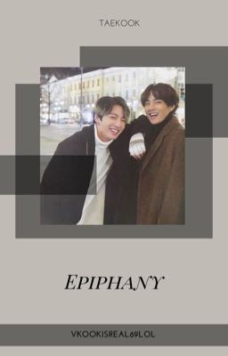 Epiphany  || Taekook ||