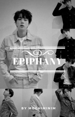 Epiphany (The Sequel)(HIATUS)