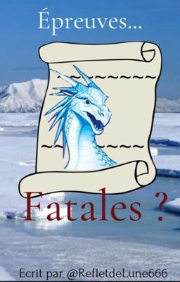 Épreuves... fatales?