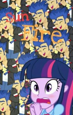 Equestria girls: Sun Fire