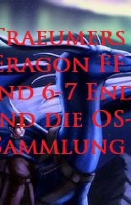 Eragon FF - Band 7- Ende, Epilog Band 7 und doe OS- Sammlung von Traeumer