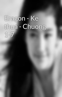 Eragon - Ke thua - Chuong 1-7