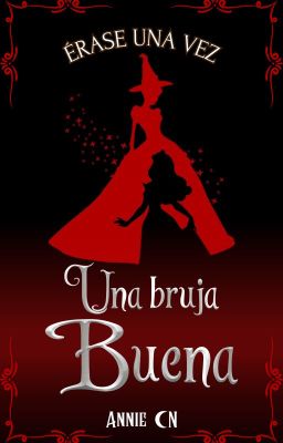 Érase una vez: una bruja buena [Completa✔️]