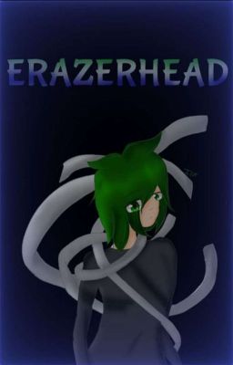 Erazerhead: Él héroe desconocido (EN HIATUS)