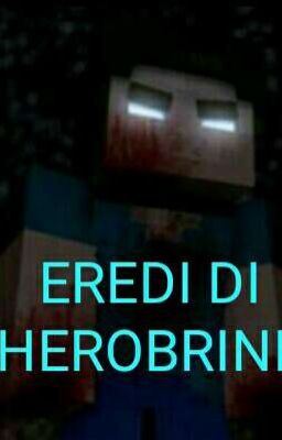 EREDI DI HEROBRINE