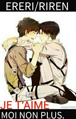 Ereri/Riren | Je T'aime. Moi Non Plus.