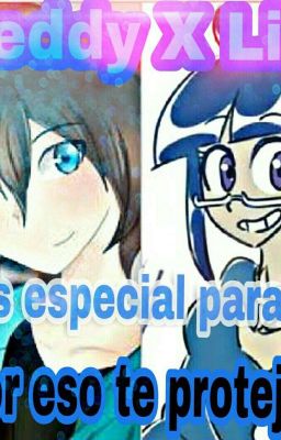 eres especial para mi Por eso Te Protejere (Freddy X Lily)