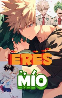 Eres mío  (Bakudeku)