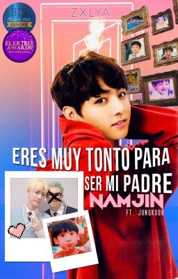 ❝Eres muy tonto para ser mi padre❞ • knj + ksj ft. jjk [LIBRO #1]