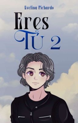 Eres tú 2 © [Saga Tú: Libro 4] (Completa)