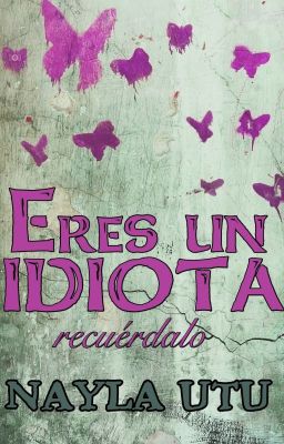 Eres un IDIOTA (actualizando)