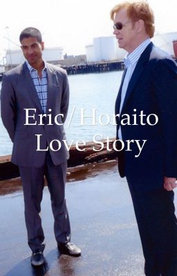 Eric/Horatio love story