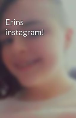 Erins instagram! 