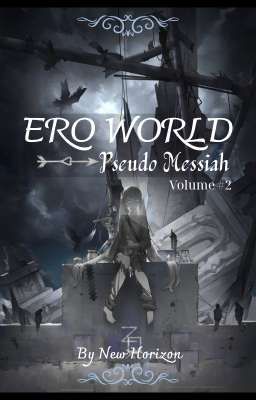 Ero World <<Pseudo>> Messiah: Đấng cứu thế giả mạo