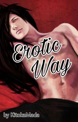 Erotic Way (boyxboy/Yaoi/boyslove/Naruto)