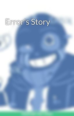 Error's Story