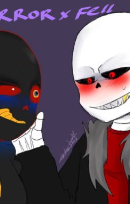 Error!Sans x UF!Sans : Guess I really 'Fell' for ya' :