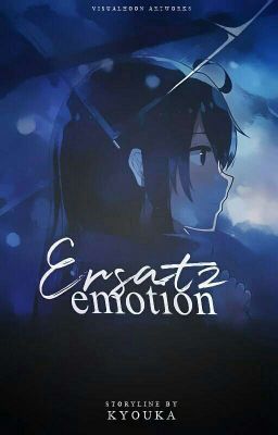 ERSATZ EMOTION ➢ Owari no Seraph