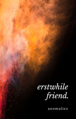 Erstwhile Friend