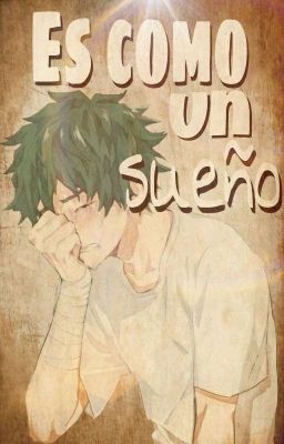 Es como un sueño [Boku no Hero Academia]