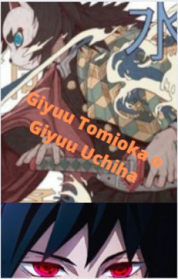 Es Giyu Tomioka o Giyu Uchiha