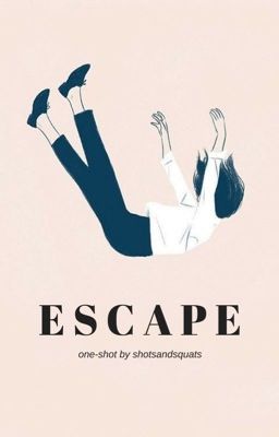 Escape