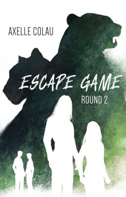 Escape Game - Round 2 /!\ SPOILER !!!!!!!