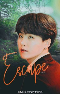 ESCAPE » MIN YOONGI ✔