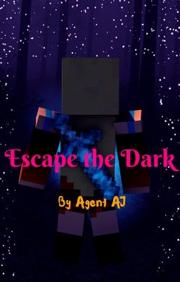 Escape the dark ~ Book 1