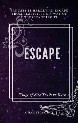 Escape [Wings of Fire Truth or Dare]