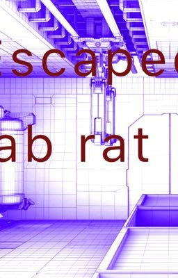 Escaped lab rat [a creepypasta fanfic]