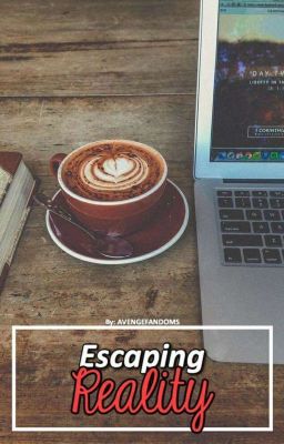 Escaping Reality (๑˃ᴗ˂)ﻭ