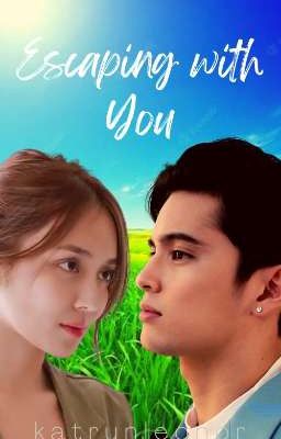 Escaping with You - KathReid Fanfiction [Completed]