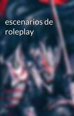 escenarios de roleplay 