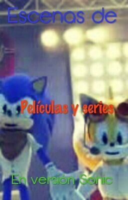 Escenas de películas y series en versión Sonic