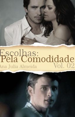 Escolhas: Pela Comodidade - Vol. 2