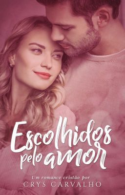 Escolhidos pelo amor [DEGUSTAÇÃO | DISPONÍVEL NA AMAZON]