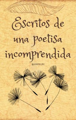 Escritos de una poetisa inconprendida.